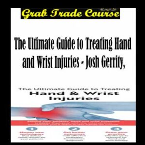 The Ultimate Guide to Treating Hand and Wrist Injuries
