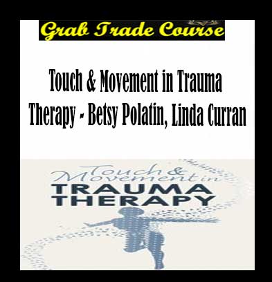 Touch & Movement in Trauma Therapy