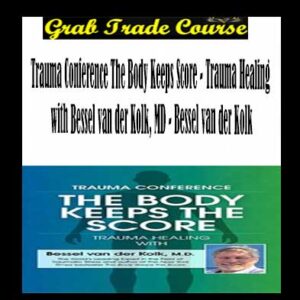 Trauma Conference: The Body Keeps Score with Trauma Healing
