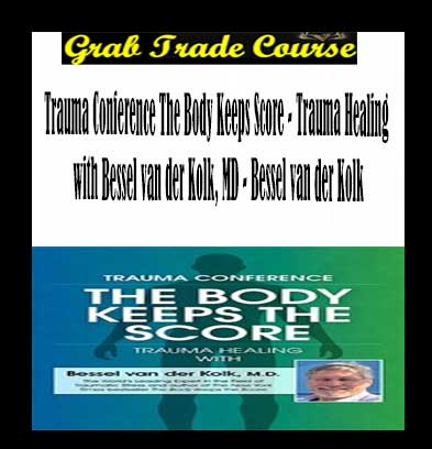 Trauma Conference: The Body Keeps Score with Trauma Healing