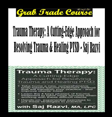 Trauma Therapy: A Cutting-Edge Approach for Resolving Trauma & Healing PTSD