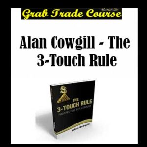 Alan Cowgill - The 3-Touch Rule