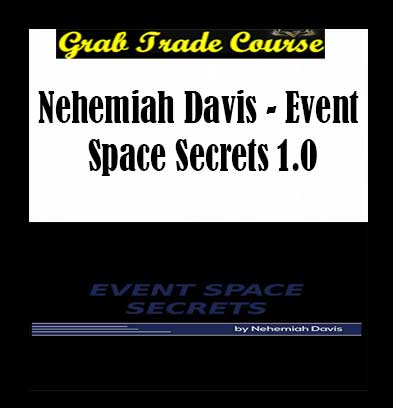 Nehemiah Davis - Coga - Event Space Secrets 1.0 download