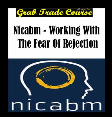 NICABM - Working With The Fear Of Rejection