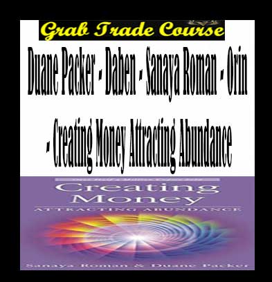 Duane-Packer--Daben--Sanaya-Roman--Orin--Creating-Money-Attracting-Abundance-g