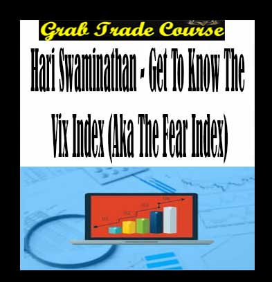Hari-Swaminathan--Get-To-Know-The-Vix-Index-(Aka-The-Fear-Index)-g