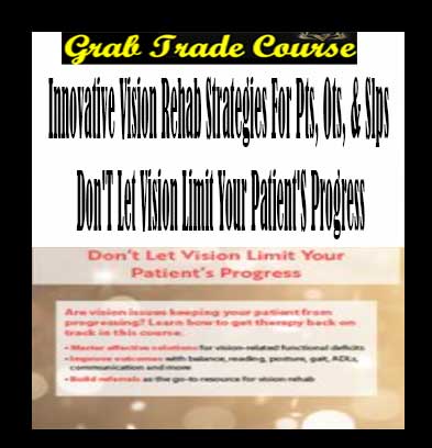 Innovative-Vision-Rehab-Strategies-For-Pts-Ots-&-Slps-Don'T-Let-Vision-Limit-Your-Patient'S-Progress-g
