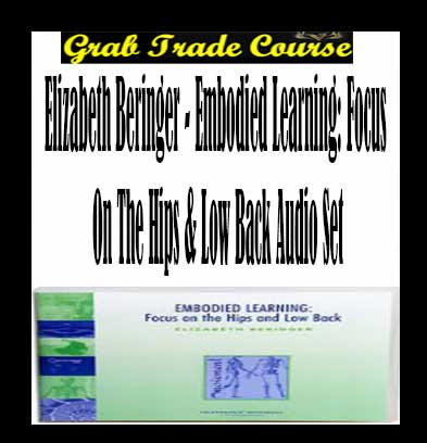 Elizabeth-Beringer--Embodied-Learning-Focus-On-The-Hips-&-Low-Back-Audio-Set-g