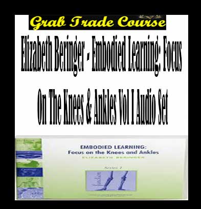 Elizabeth-Beringer--Embodied-Learning-Focus-On-The-Knees-&-Ankles-Vol-I-Audio-Set-g