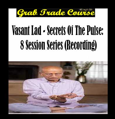 Vasant Lad - Secrets Of The Pulse: 8 Session Series (Recording)