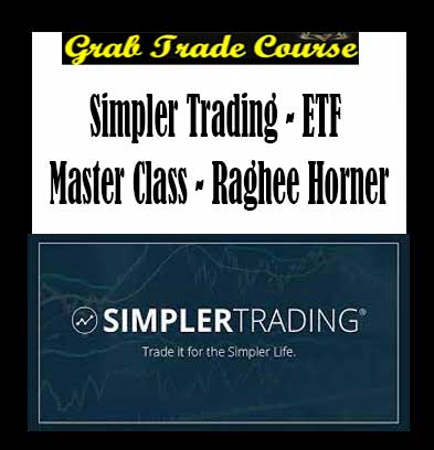 Simpler Trading - ETF Master Class  with Raghee Horner