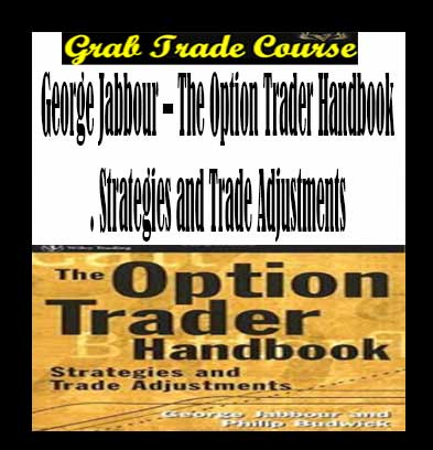 George-Jabbour-–-The-Option-Trader-Handbook.-Strategies-and-Trade-Adjustments-g