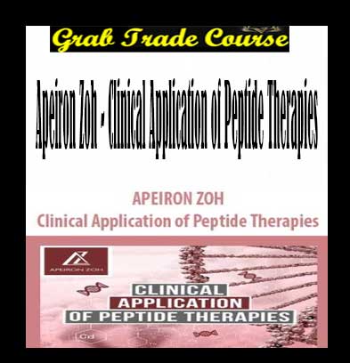 Apeiron Zoh - Clinical Application of Peptide Therapies