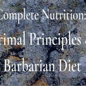 PrimalThrive - Complete Nutrition Primal Thrive's Principles & Barbarian Diet (Elite)