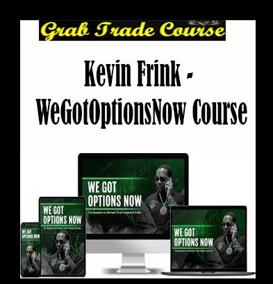 Kevin Frink – WeGotOptions Now