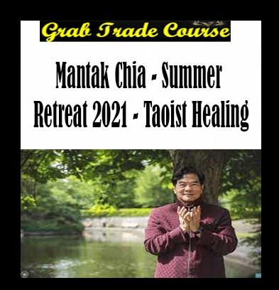 Mantak Chia Summer Retreat 2021 Taoist Healing