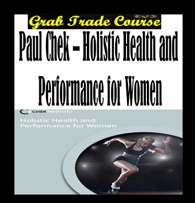 Paul Chek – Holistic Health and Performance for Women