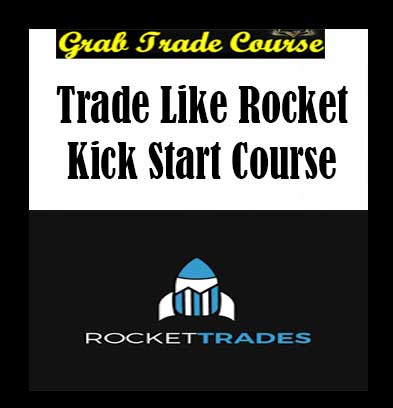Trade Like Rocket - Kick Start Course