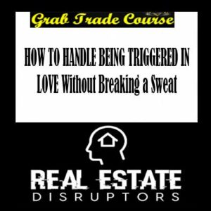 Briana MacWilliam - HOW TO HANDLE BEING TRIGGERED IN LOVE Without Breaking a Sweat