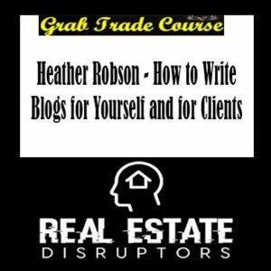Heather Robson - How to Write Blogs for Yourself and for Clients