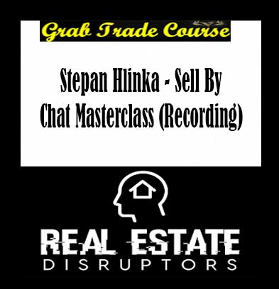 Stepan Hlinka - Sell By Chat Masterclass (Recording)