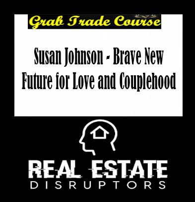 Susan Johnson - Brave New Future for Love and Couplehood