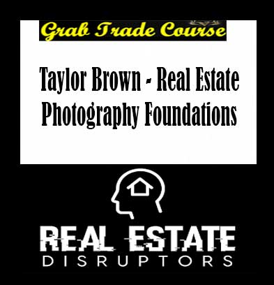 Taylor Brown - Real Estate Photography Foundations