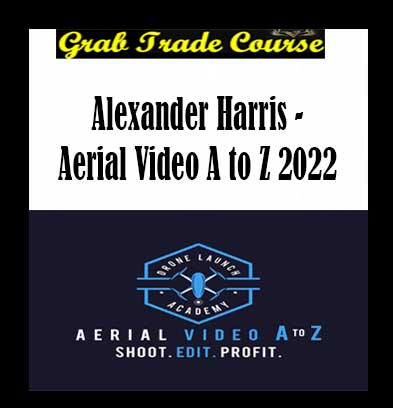 Alexander Harris - Aerial Video A to Z 2022