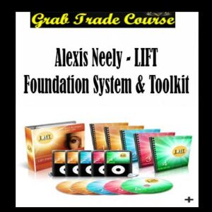 Alexis Neely - LIFT Foundation System & Toolkit
