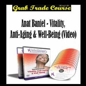 Anat Baniel - Vitality, Anti-Aging & Well-Being (Video)