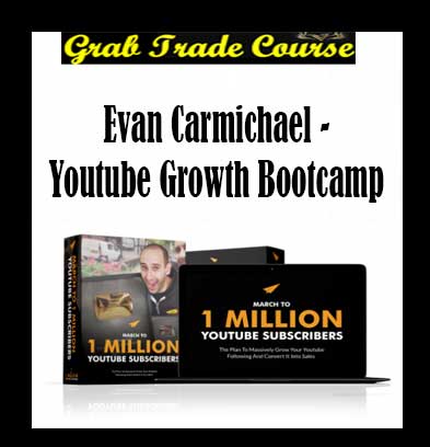 Evan Carmichael - Youtube Growth Bootcamp