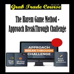 John Anthony - The Harem Game Method - Approach BreakThrough Challenge