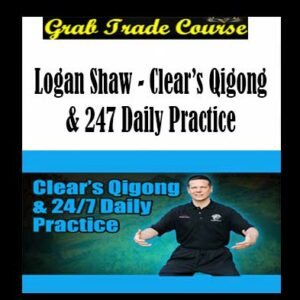 Logan Shaw - Clear’s Qigong & 247 Daily Practice