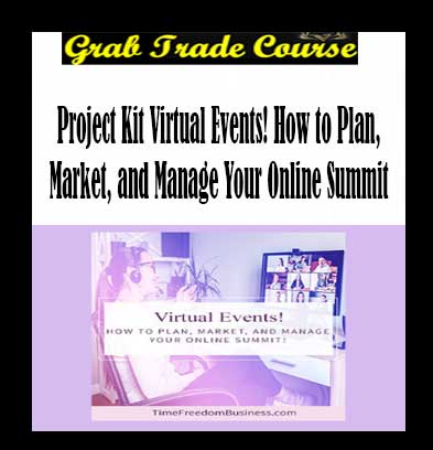 Melissa Ingold - Project Kit Virtual Events! How to Plan, Market, and Manage Your Online Summit