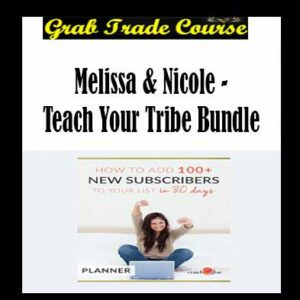 Melissa & Nicole - Teach Your Tribe Bundle