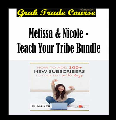 Melissa & Nicole - Teach Your Tribe Bundle