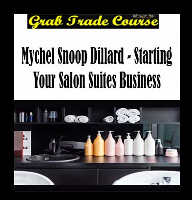 Mychel Snoop Dillard - Starting Your Salon Suites Business