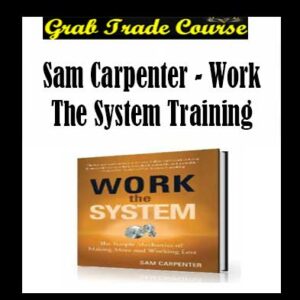 Sam Carpenter - Work The System Training
