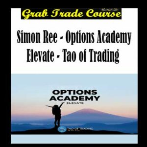 Simon Ree - Options Academy Elevate - Tao of Trading