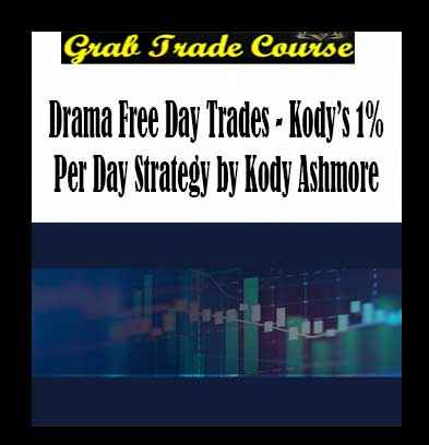 Simpler Trading - Drama Free Day Trades - Kody’s 1% Per Day Strategy by Kody Ashmore