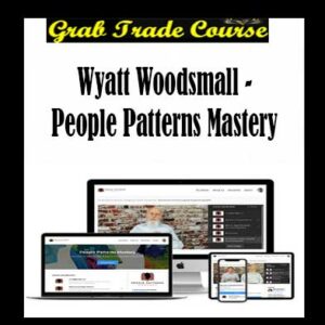 Wyatt Woodsmall - People Patterns Mastery