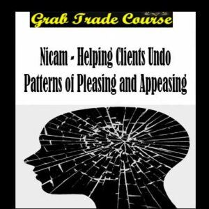 Nicam - Helping Clients Undo Patterns of Pleasing and Appeasing
