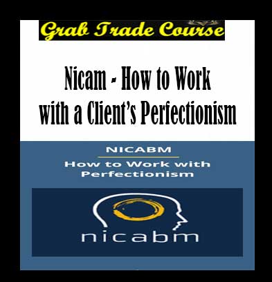 Nicam - How to Work with a Client’s Perfectionism