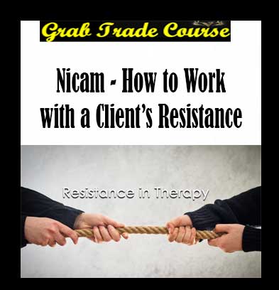 Nicam - How to Work with a Client’s Resistance