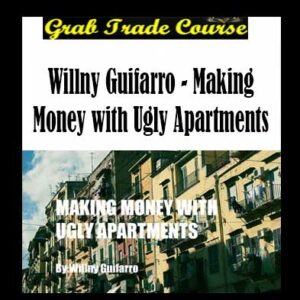 Willny Guifarro - Making Money with Ugly Apartments
